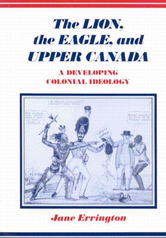 The Lion, the Eagle, and Upper Canada