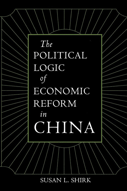 The Political Logic of Economic Reform in China