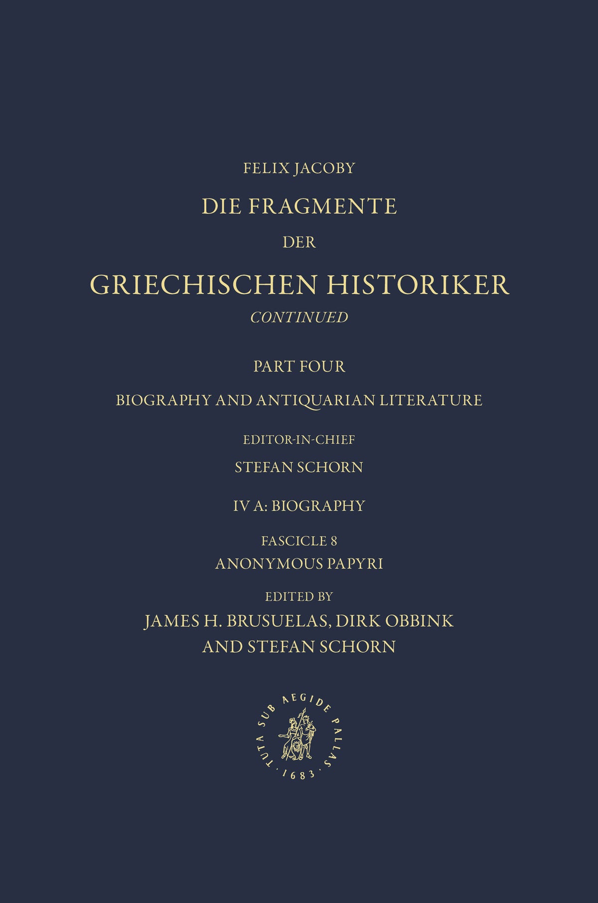 IV. Biography and Antiquarian Literature, A. Biography. Fasc. 8: Anonymous Papyri