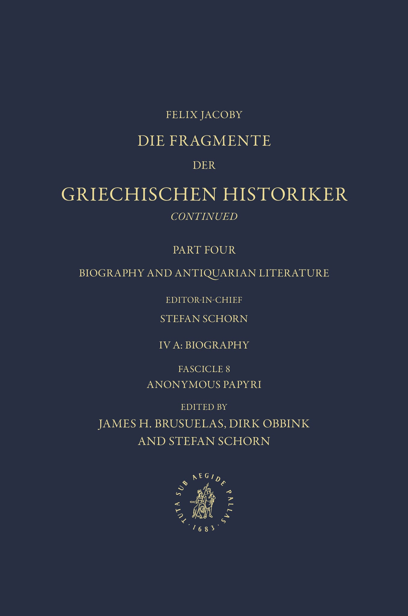 IV. Biography and Antiquarian Literature, A. Biography. Fasc. 8: Anonymous Papyri