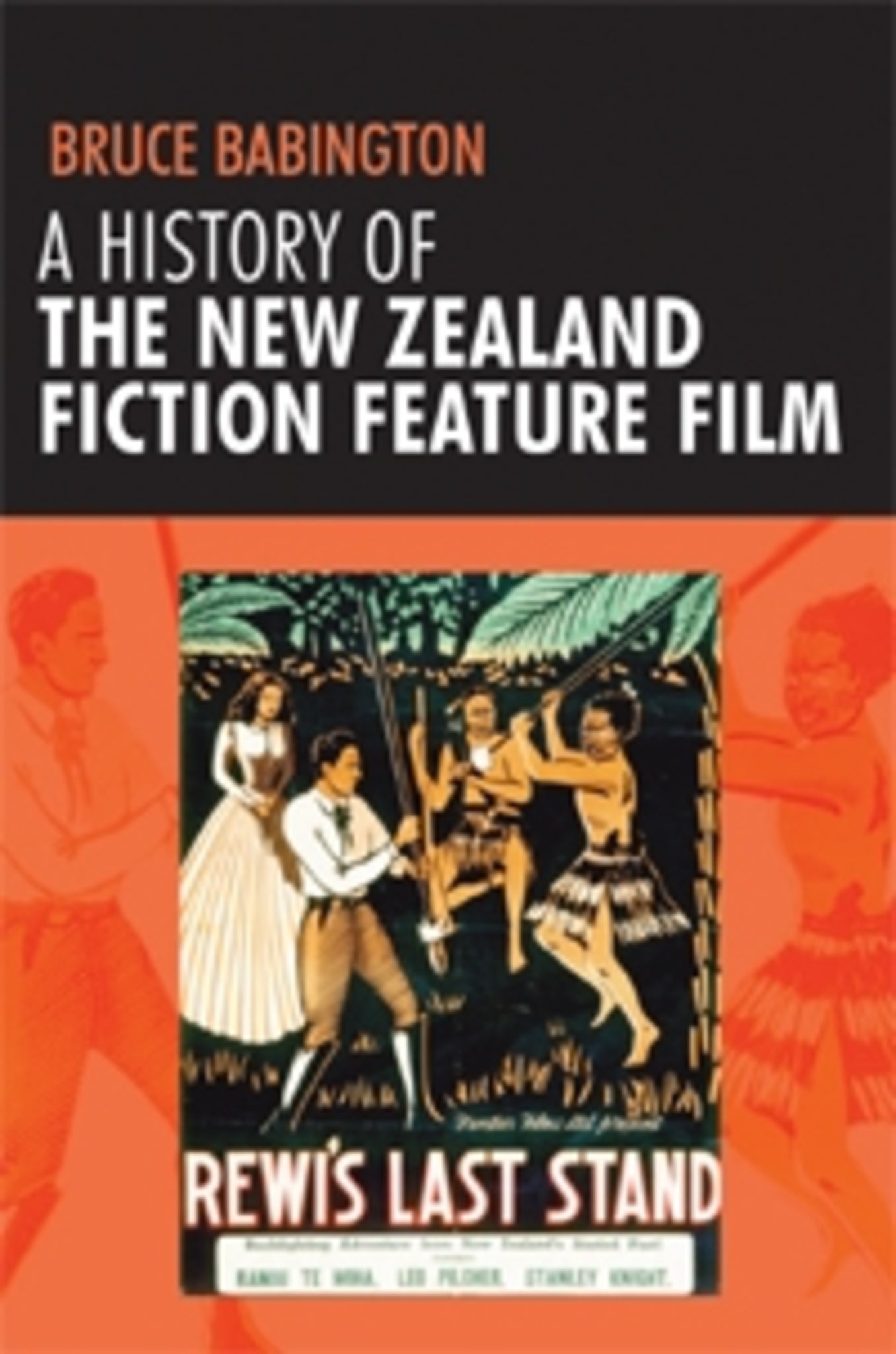 Cover image for A history of the New Zealand fiction feature film ISBN 9780719075414