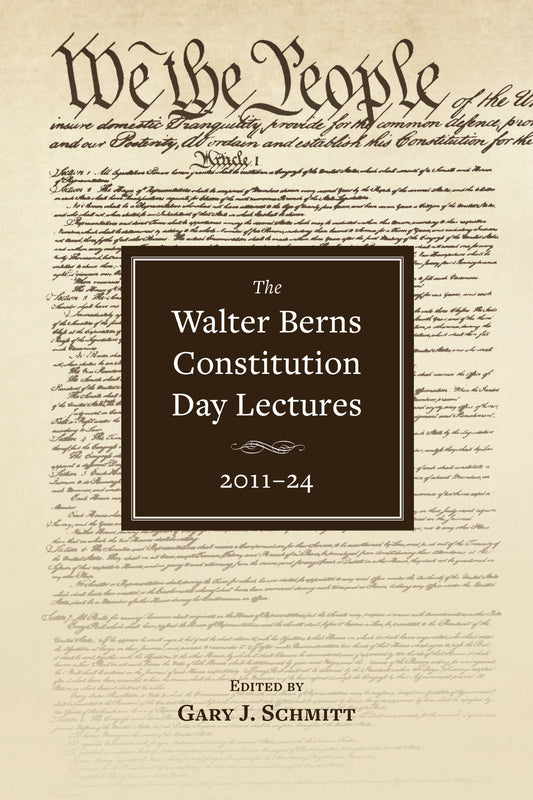 The Walter Berns Constitution Day Lectures: 2011–24