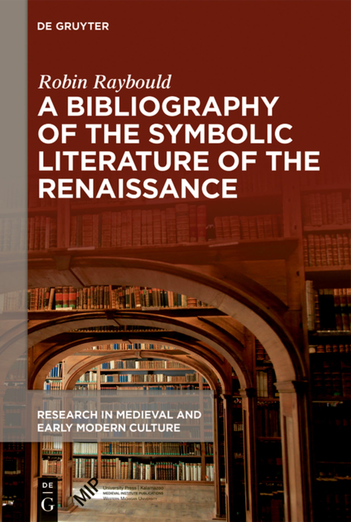 A Bibliography of the Symbolic Literature of the Renaissance