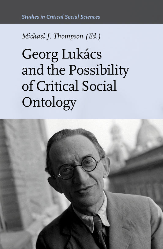 Georg Lukács and the Possibility of Critical Social Ontology