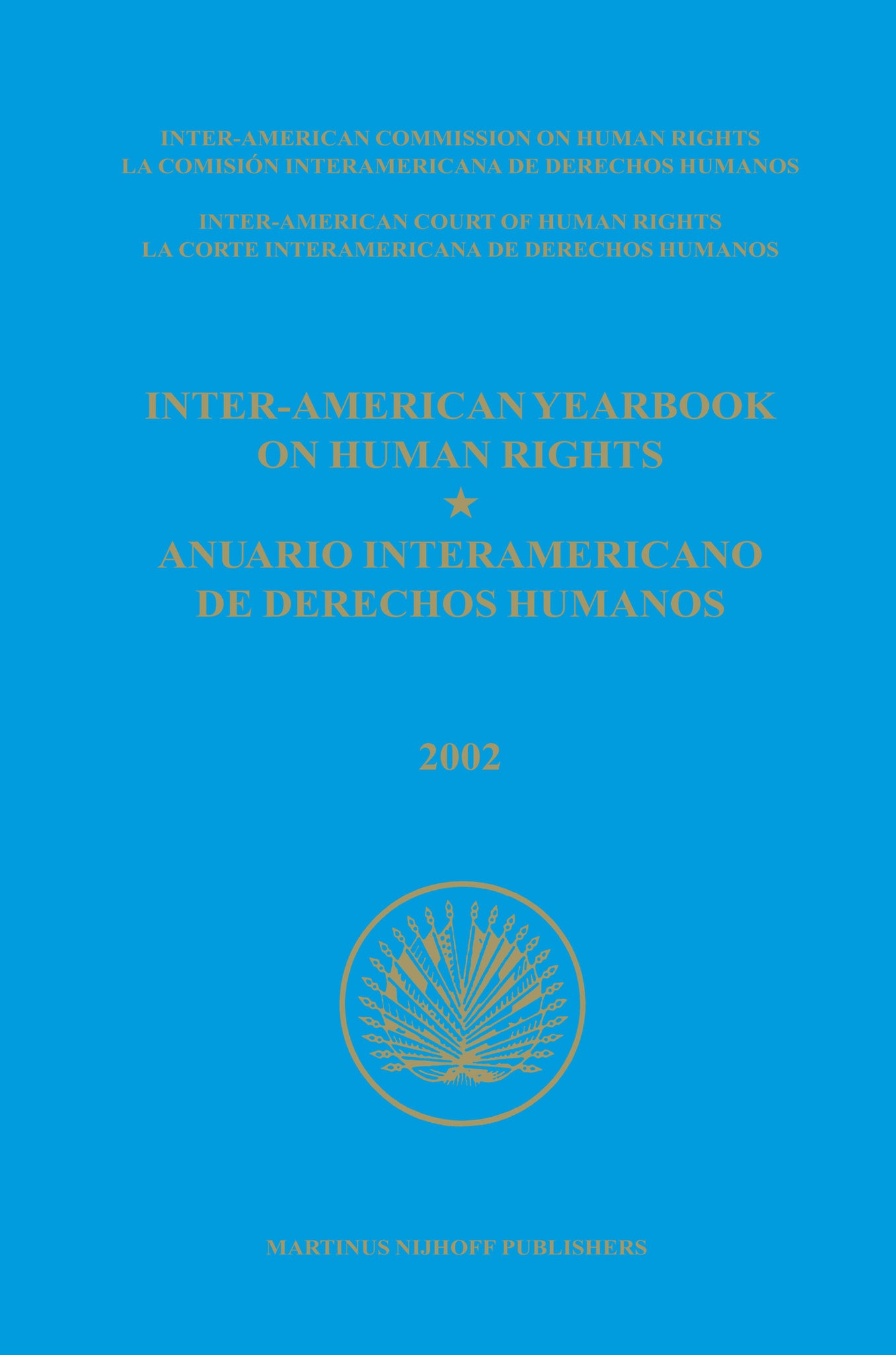 Inter-American Yearbook on Human Rights / Anuario Interamericano de Derechos Humanos, Volume 18 (2002) (2 vols)