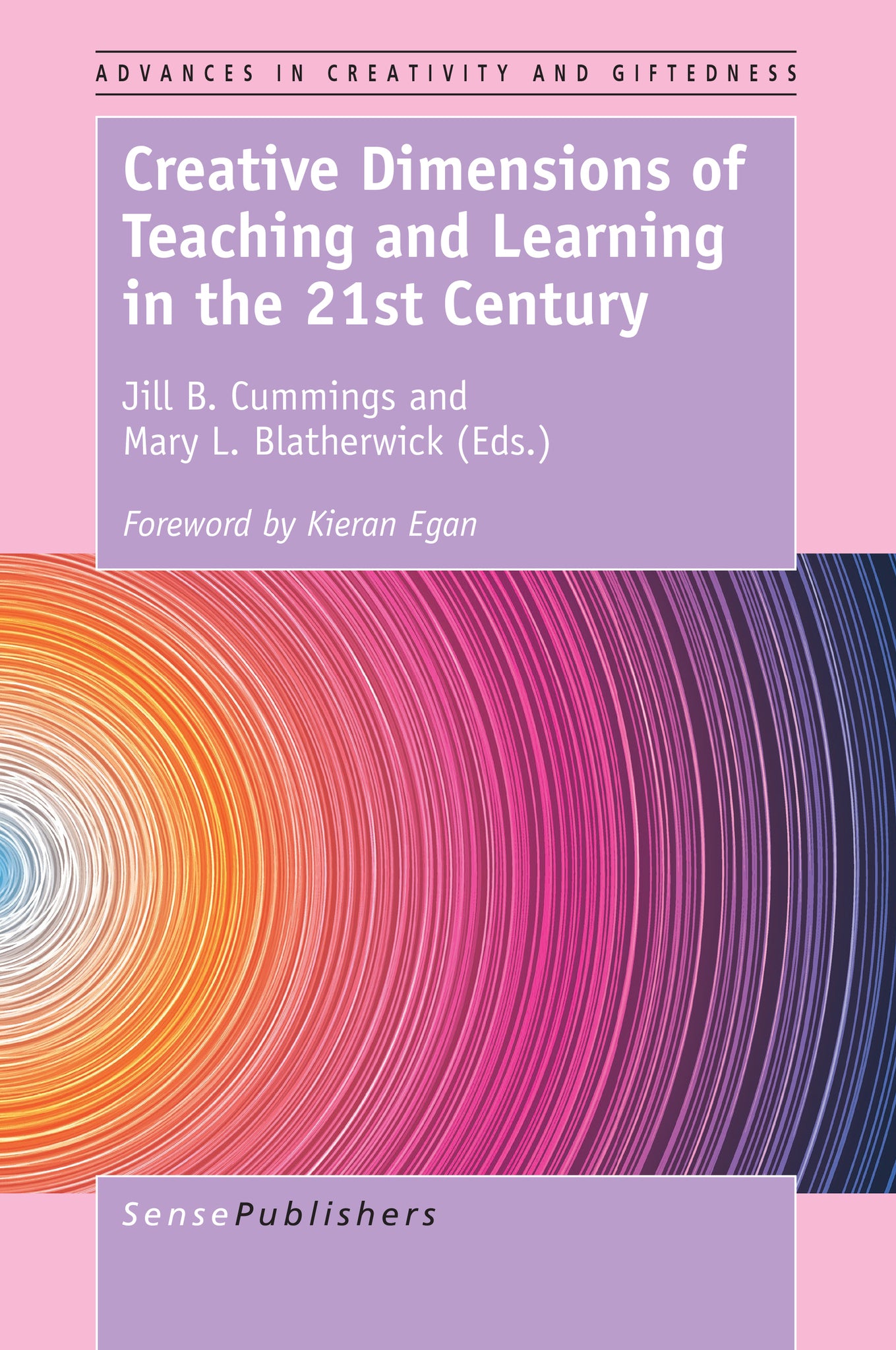 Creative Dimensions of Teaching and Learning in the 21st Century
