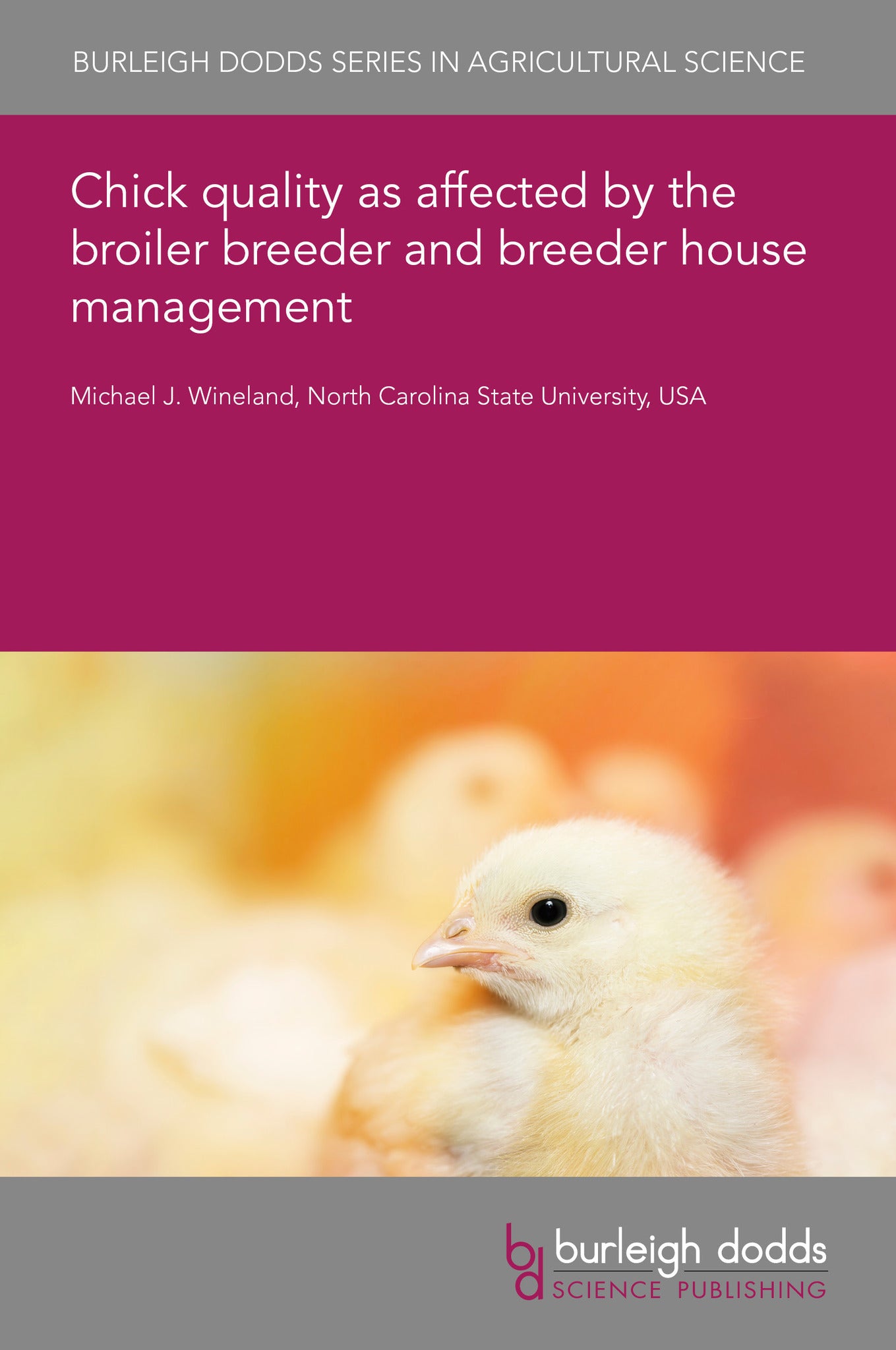 Chick quality as affected by the broiler breeder and breeder house management