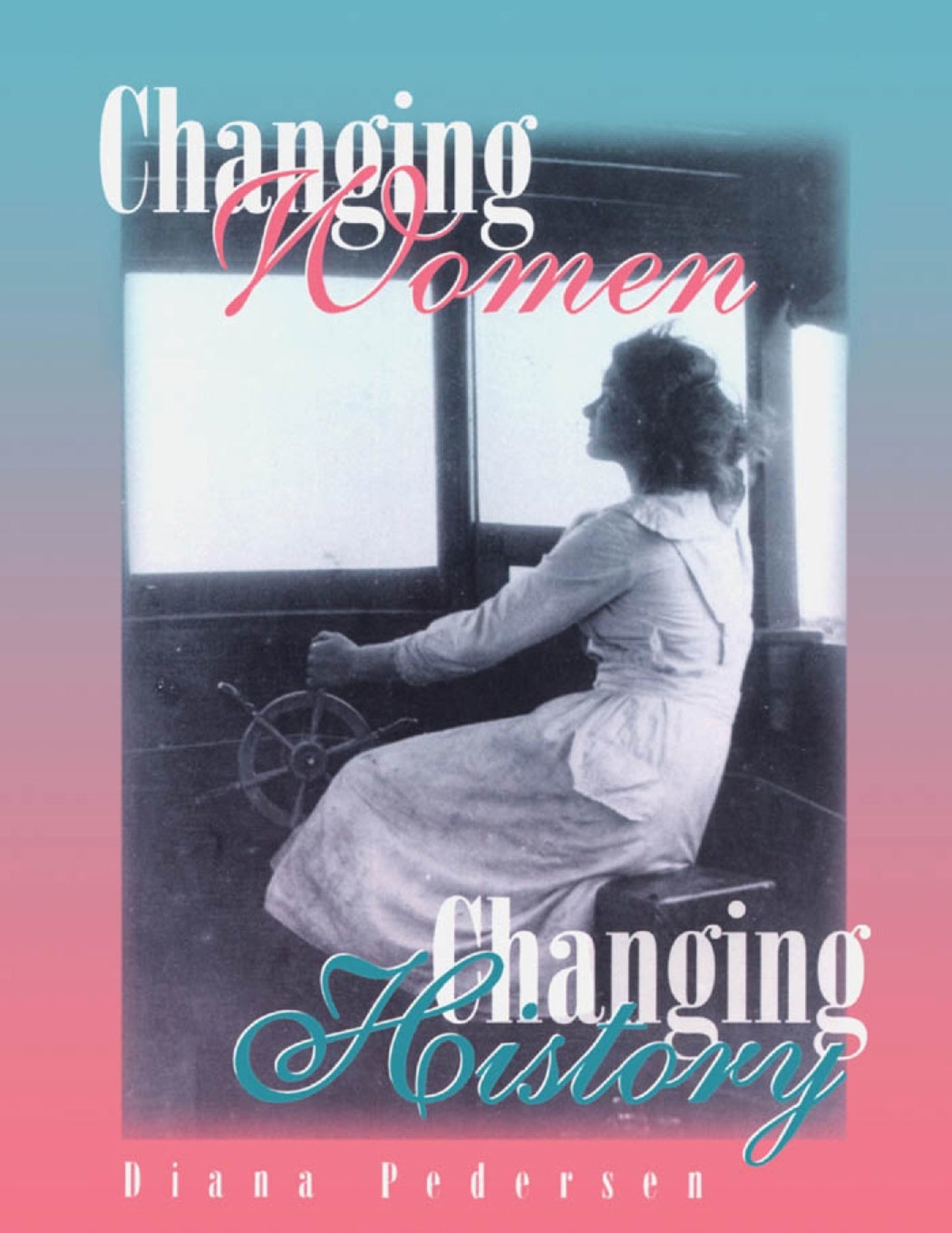 Changing Women, Changing History, Second Edition