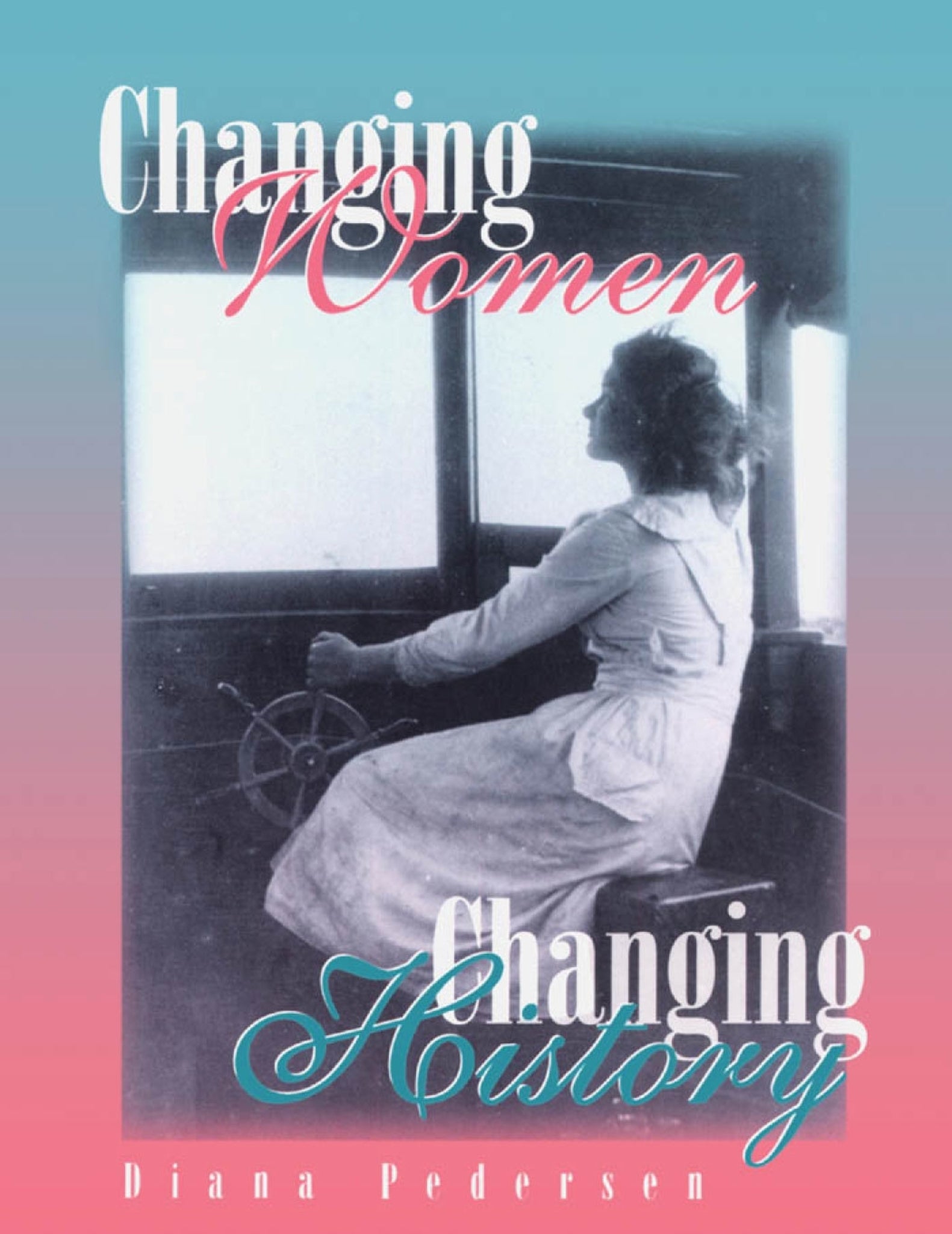 Changing Women, Changing History, Second Edition