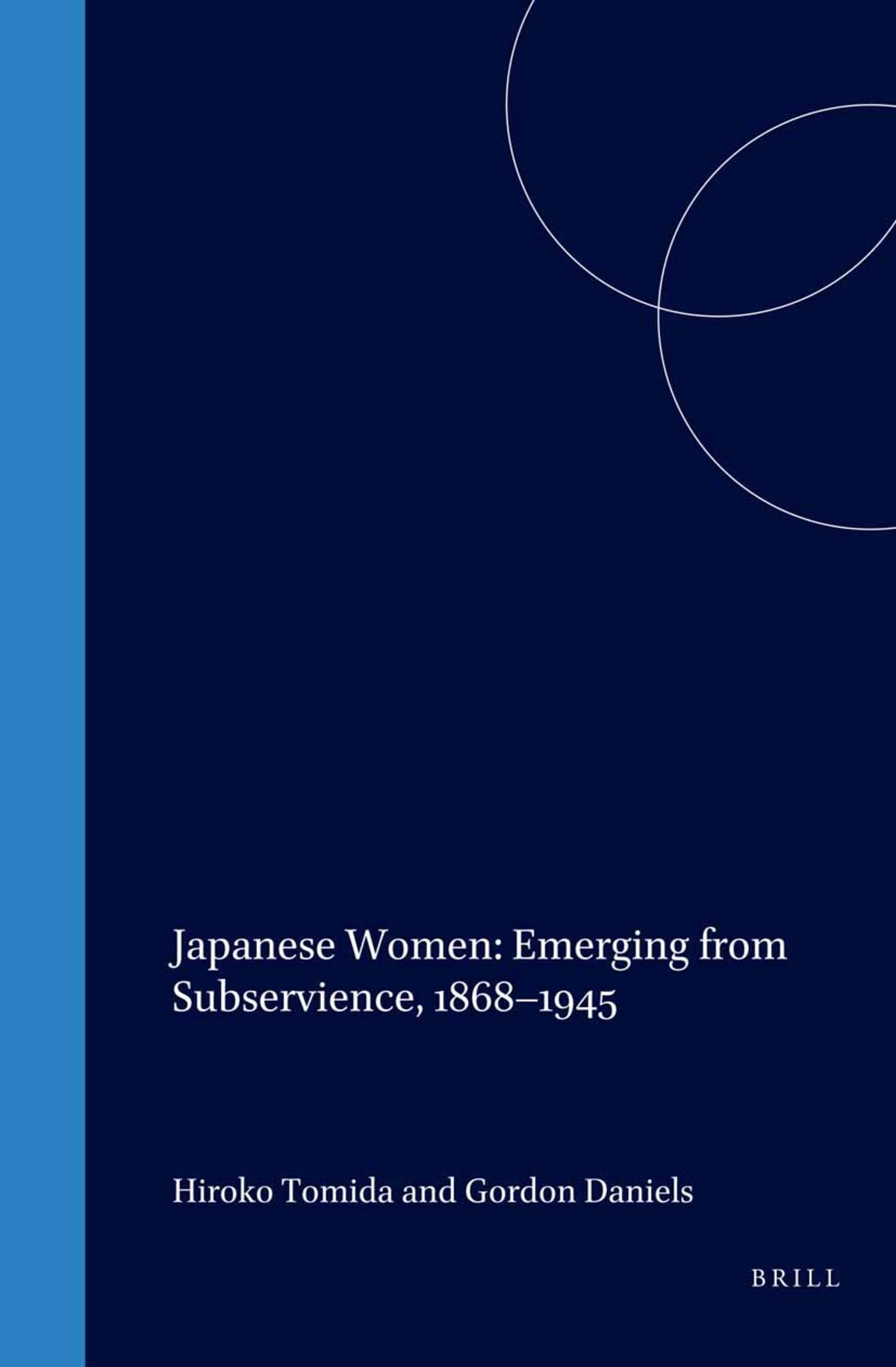Cover image for Japanese Women: Emerging from Subservience, 1868–1945 ISBN 9781901903188