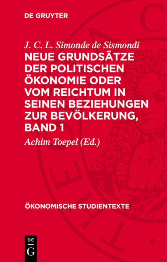 Neue Grundsätze der politischen Ökonomie oder vom Reichtum in seinen Beziehungen zur Bevölkerung, Band 1
