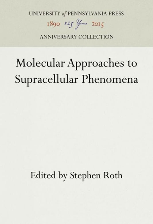 Molecular Approaches to Supracellular Phenomena