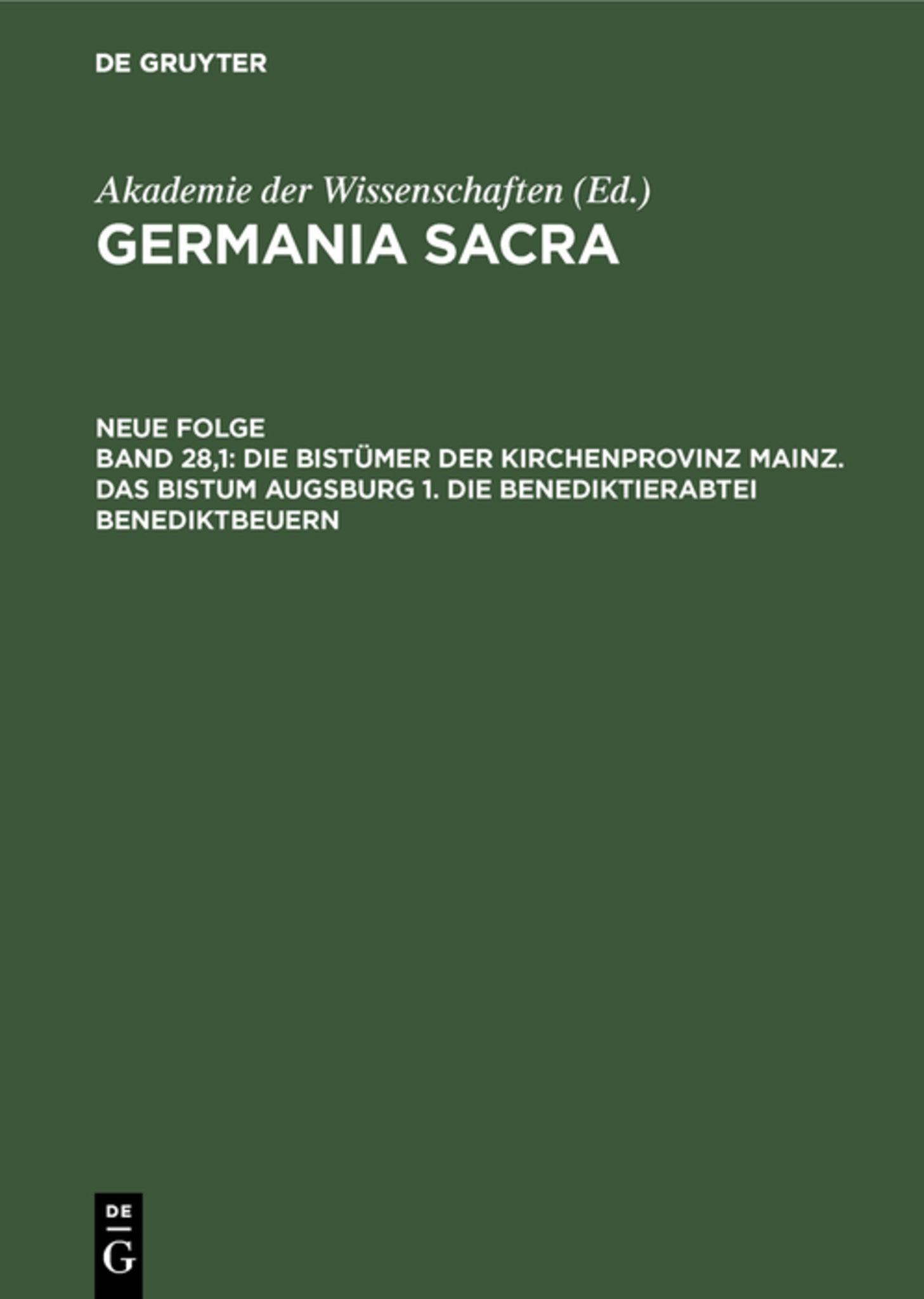 Die Bistümer der Kirchenprovinz Mainz. Das Bistum Augsburg 1. Die Benediktinerabtei Benediktbeuern