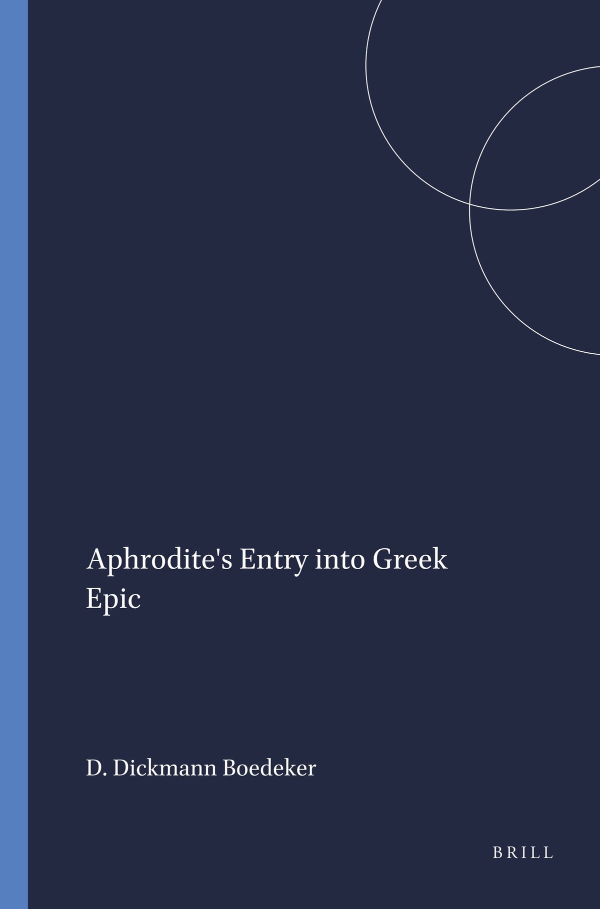 Cover image for Aphrodite's Entry into Greek Epic ISBN 9789004039469