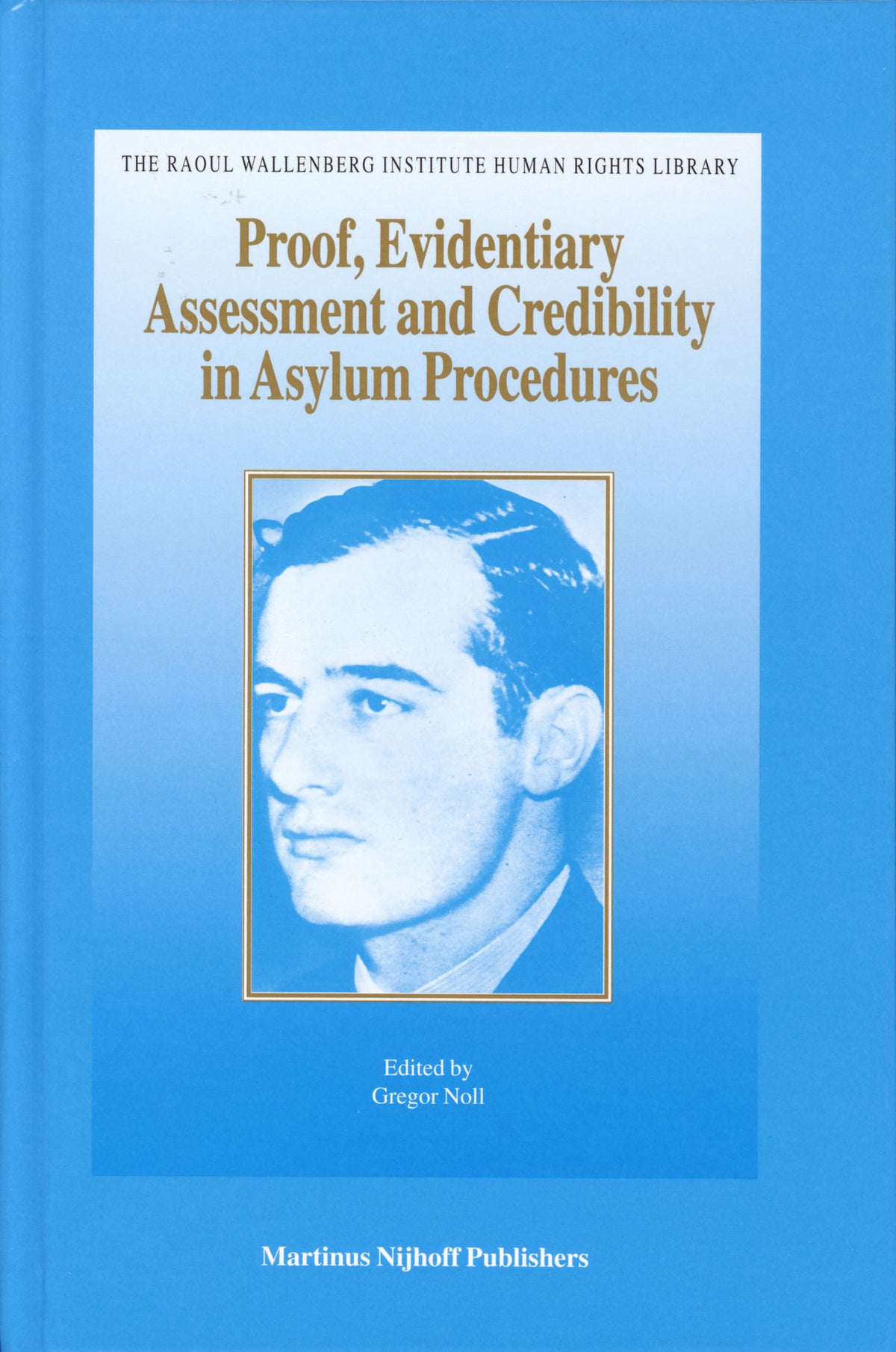 Cover image for Proof, Evidentiary Assessment and Credibility in Asylum Procedures ISBN 9789004140653