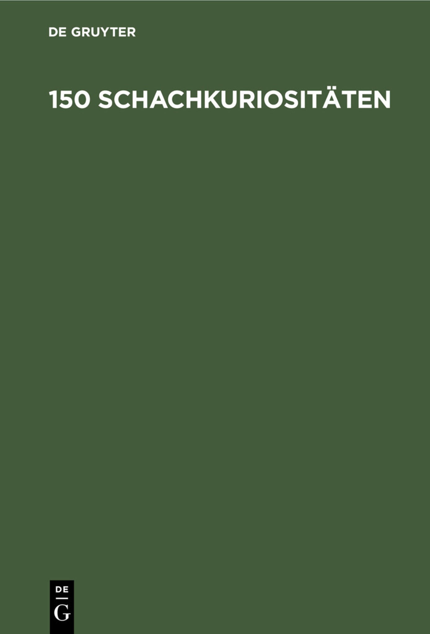 150 Schachkuriositäten