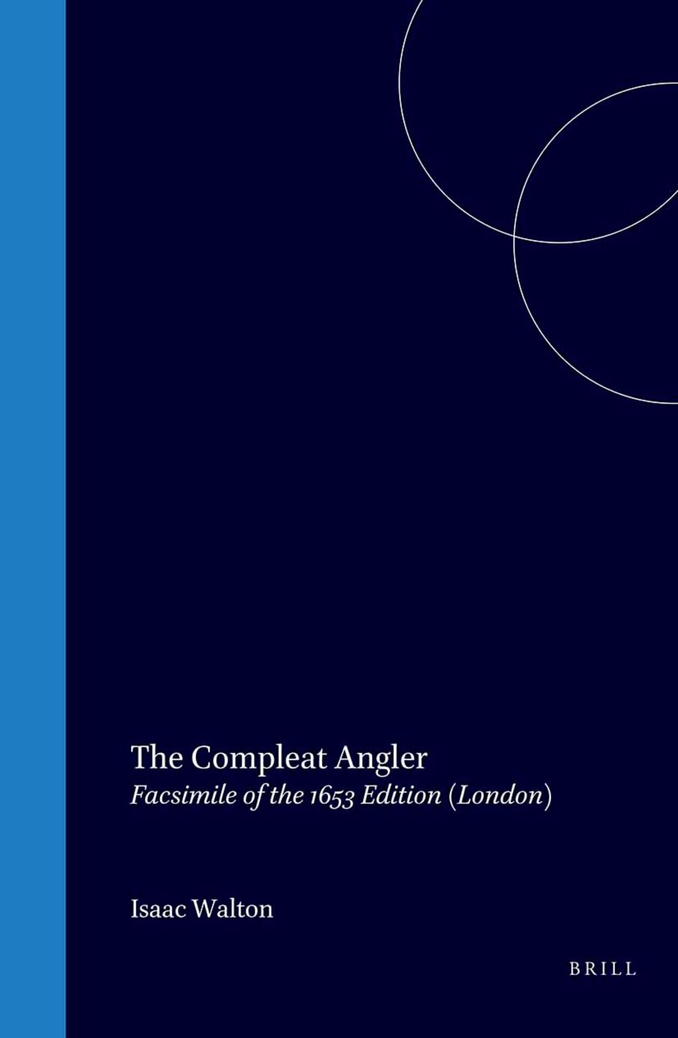 The Compleat Angler, or, the Contemplative Man's Recreation