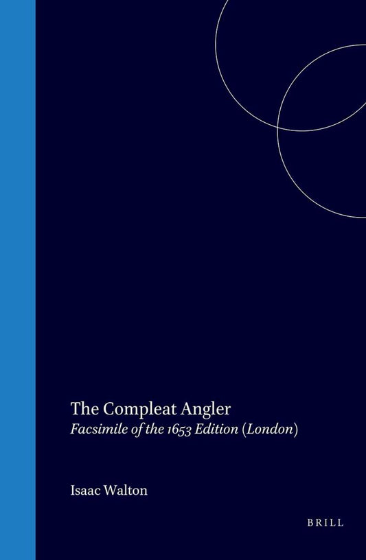The Compleat Angler, or, the Contemplative Man's Recreation