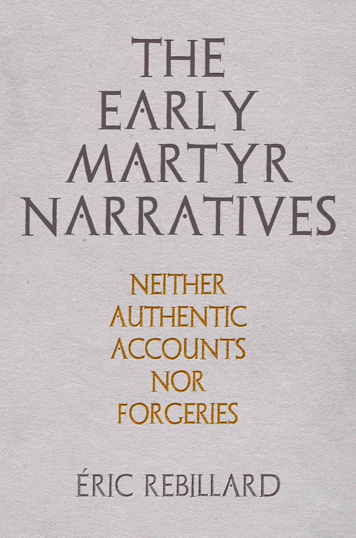 Cover image for The Early Martyr Narratives ISBN 9780812297607