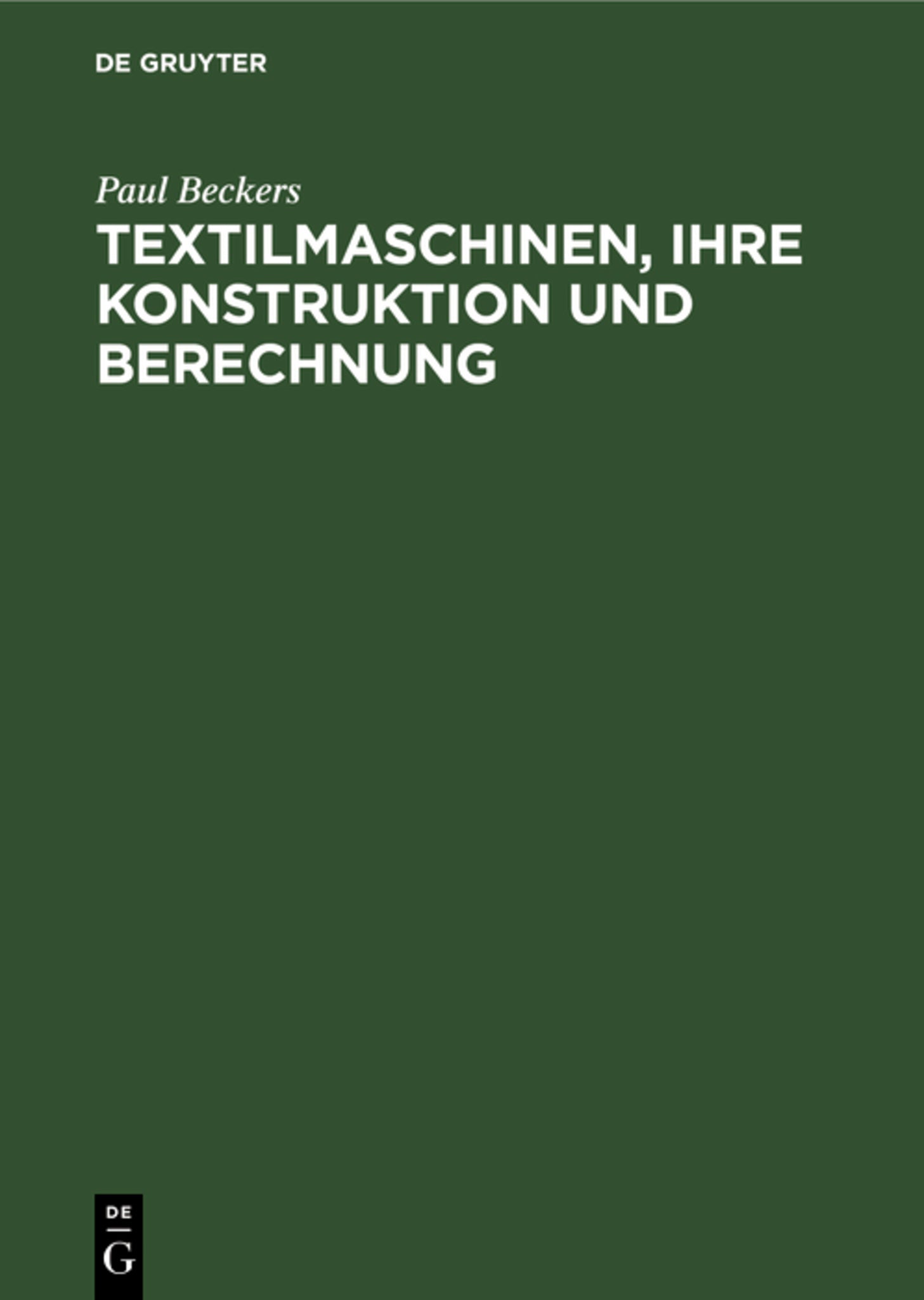 Textilmaschinen, ihre Konstruktion und Berechnung