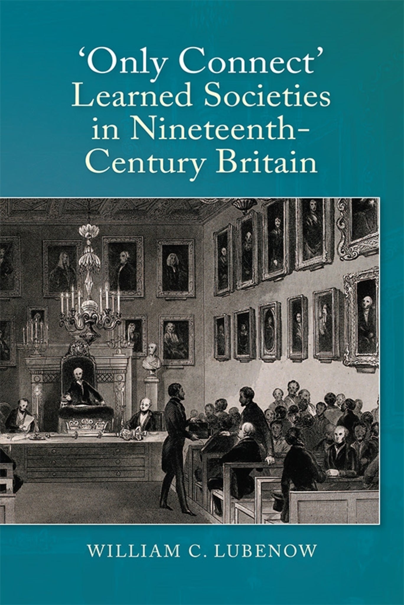 Only Connect: Learned Societies in Nineteenth-Century Britain