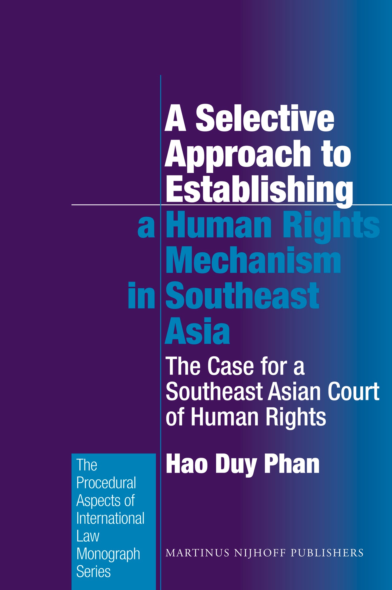 A Selective Approach to Establishing a Human Rights Mechanism in Southeast Asia
