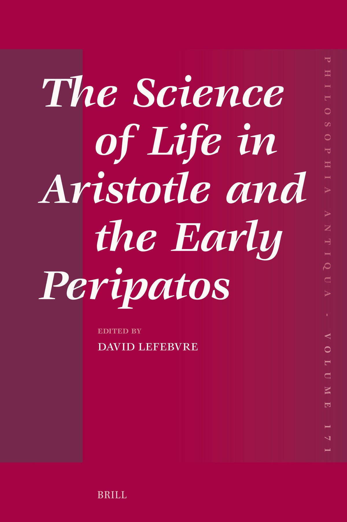 Cover image for The Science of Life in Aristotle and the Early Peripatos ISBN 9789004711686