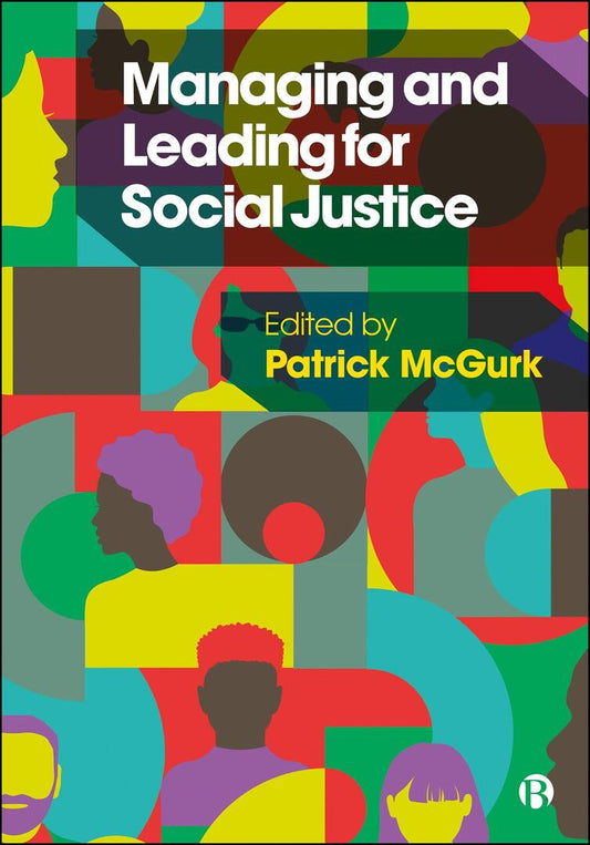 Managing and Leading for Social Justice