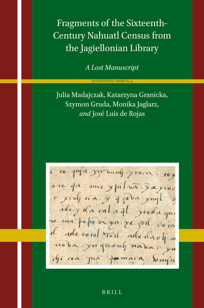 Cover image for Fragments of the Sixteenth-Century Nahuatl Census from the Jagiellonian Library ISBN 9789004457102
