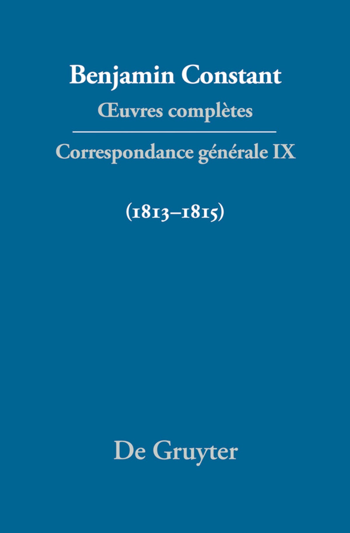 Cover image for Correspondance générale 1813–1815 ISBN 9783110292718