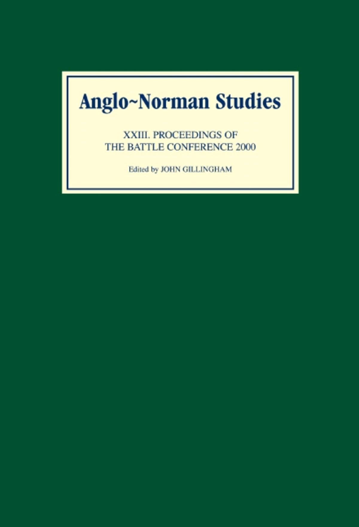 Cover image for Anglo-Norman Studies XXIII ISBN 9780851158259