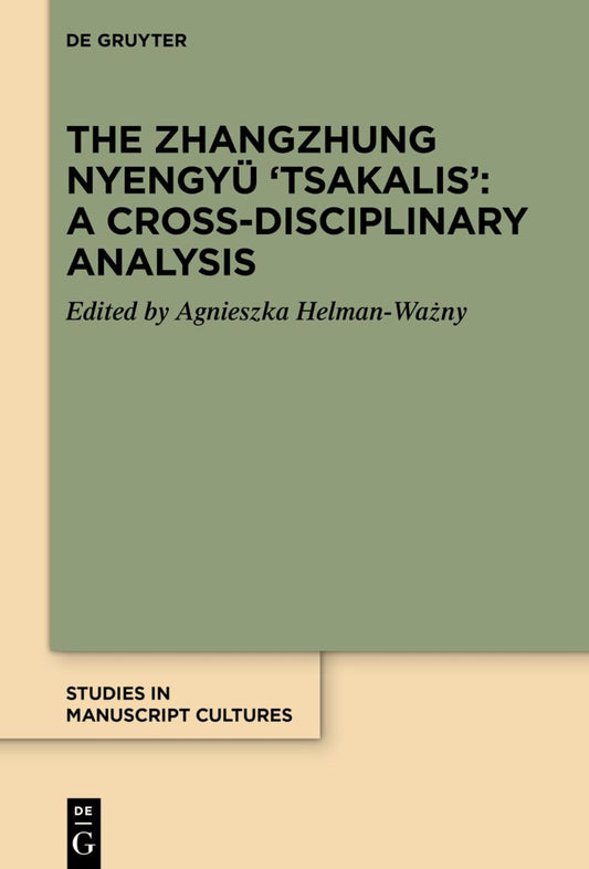 The Zhangzhung Nyengyü 'Tsakalis': A Cross-Disciplinary Analysis