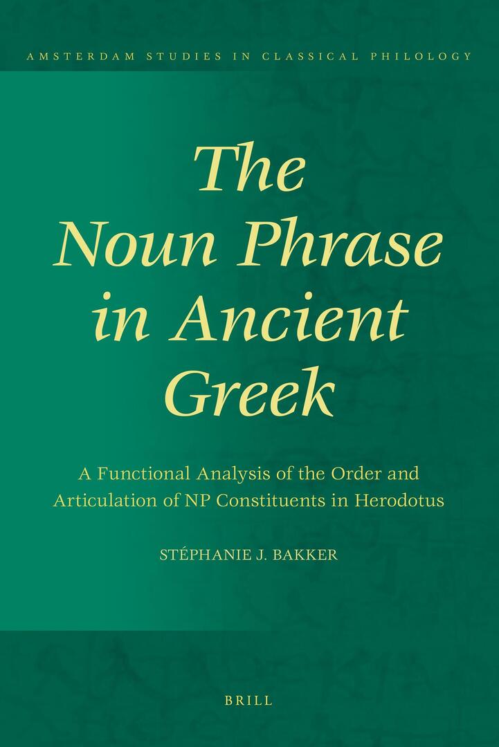 Cover image for The Noun Phrase in Ancient Greek ISBN 9789004177222