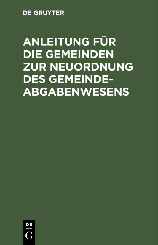 Anleitung für die Gemeinden zur Neuordnung des Gemeindeabgabenwesens