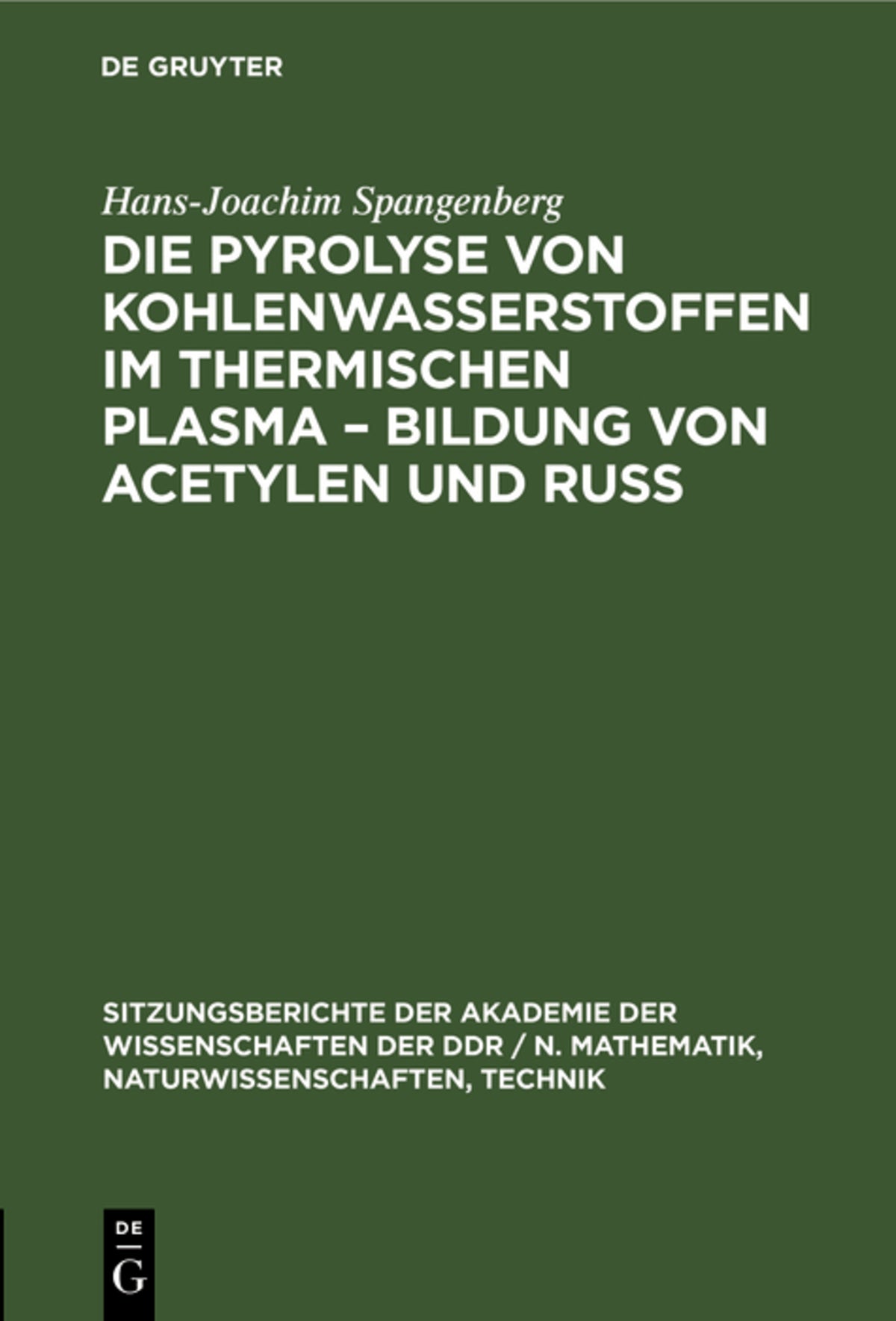 Die Pyrolyse von Kohlenwasserstoffen im thermischen Plasma – Bildung von Acetylen und Ruß
