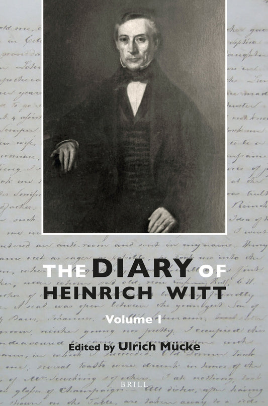 The Diary of Heinrich Witt (10 vols.)