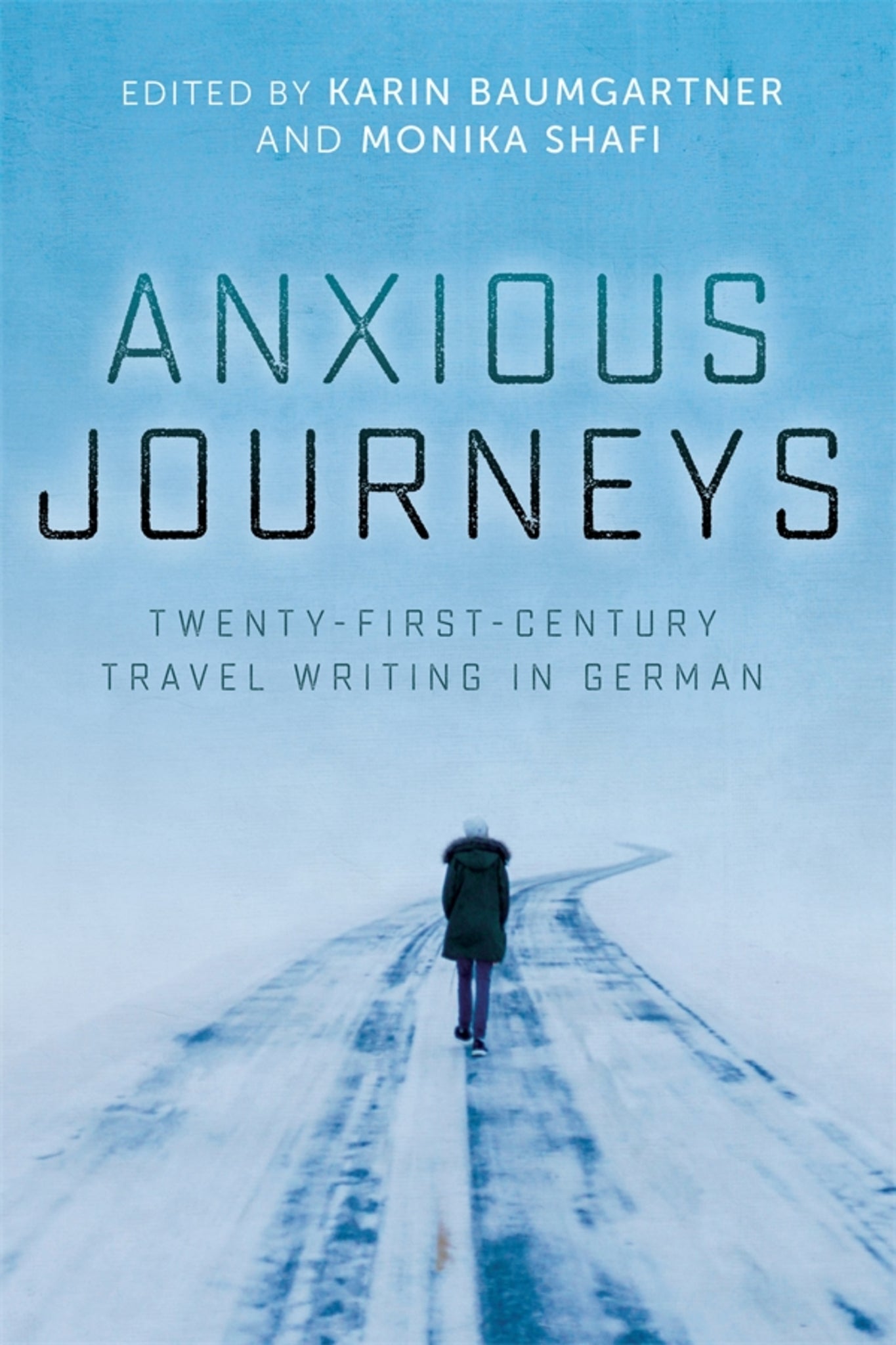 Cover image for Anxious Journeys ISBN 9781640140110