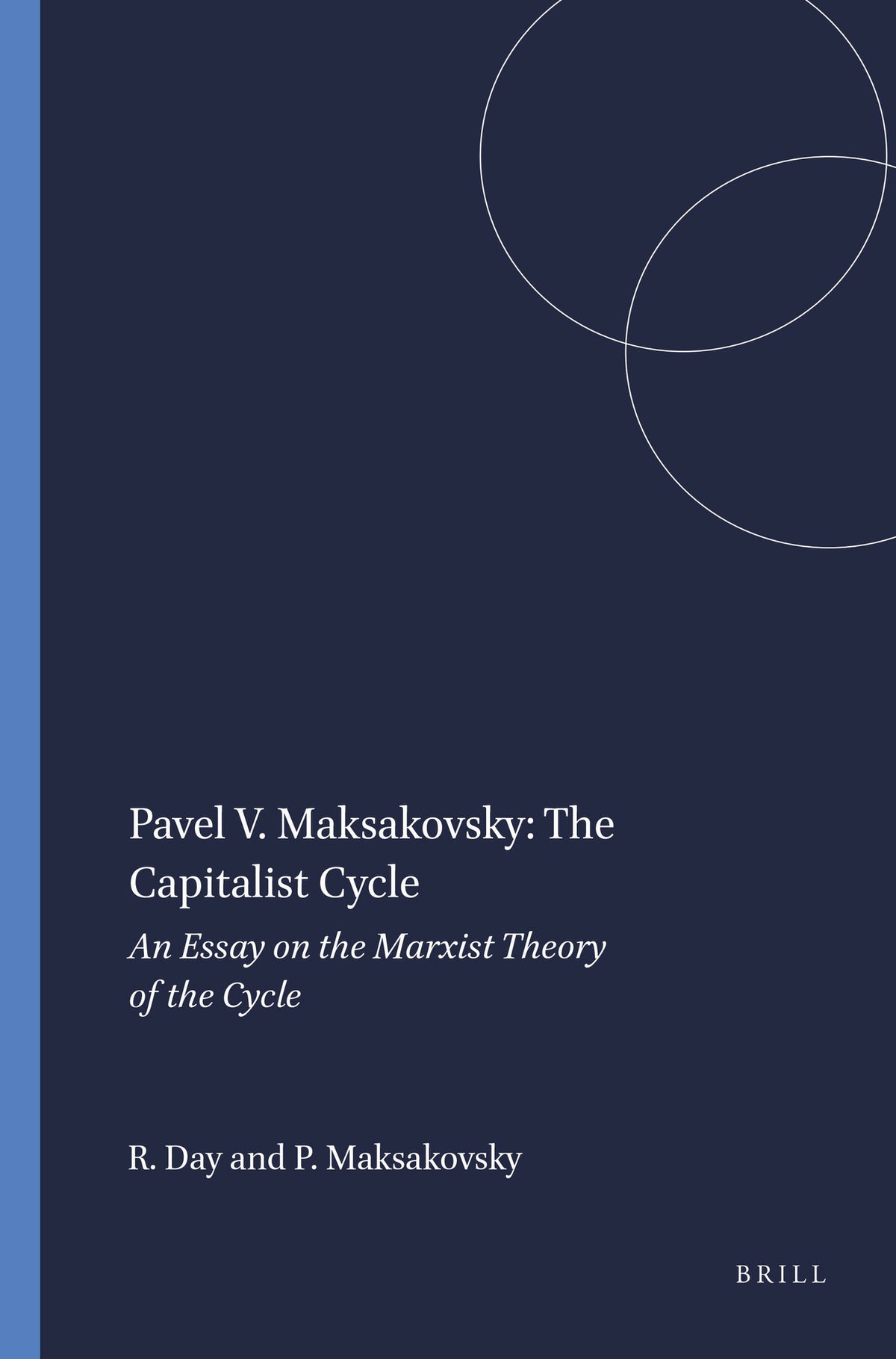 Cover image for Pavel V. Maksakovsky: The Capitalist Cycle ISBN 9789004138247