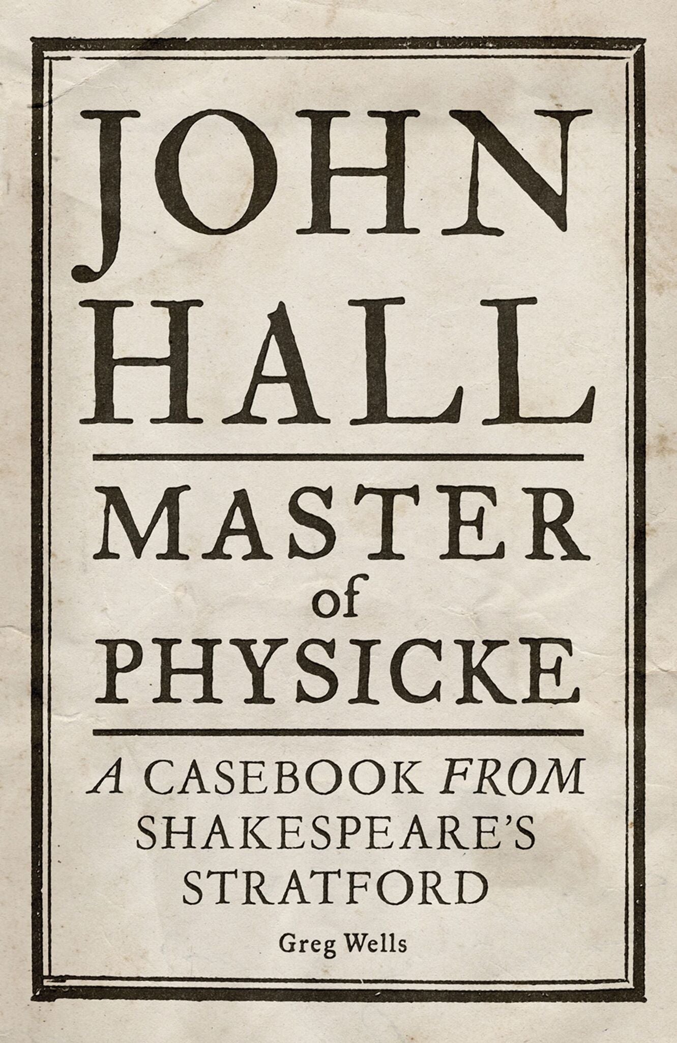 Cover image for John Hall, Master of Physicke ISBN 9781526134530