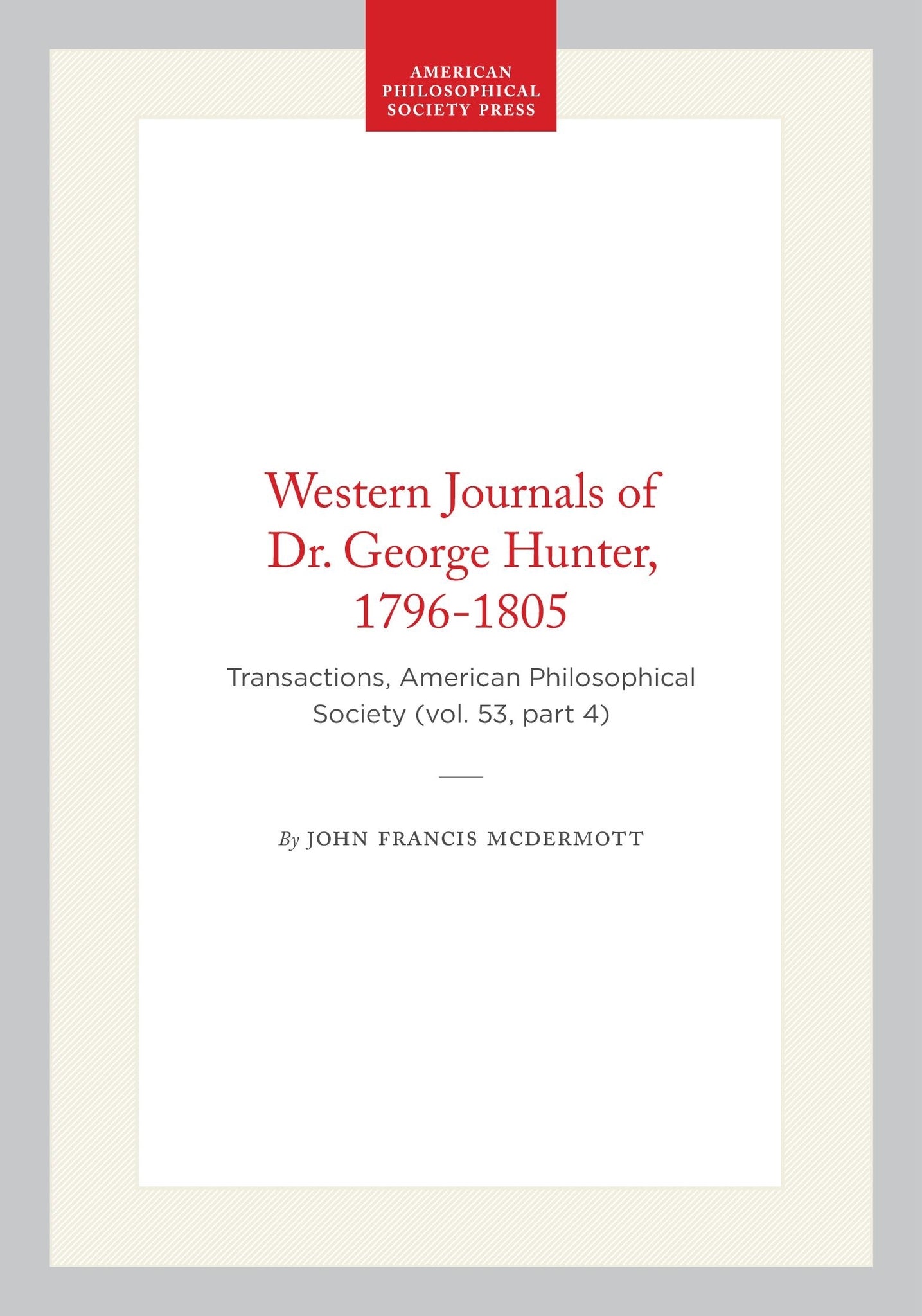 Western Journals of Dr. George Hunter, 1796-1805
