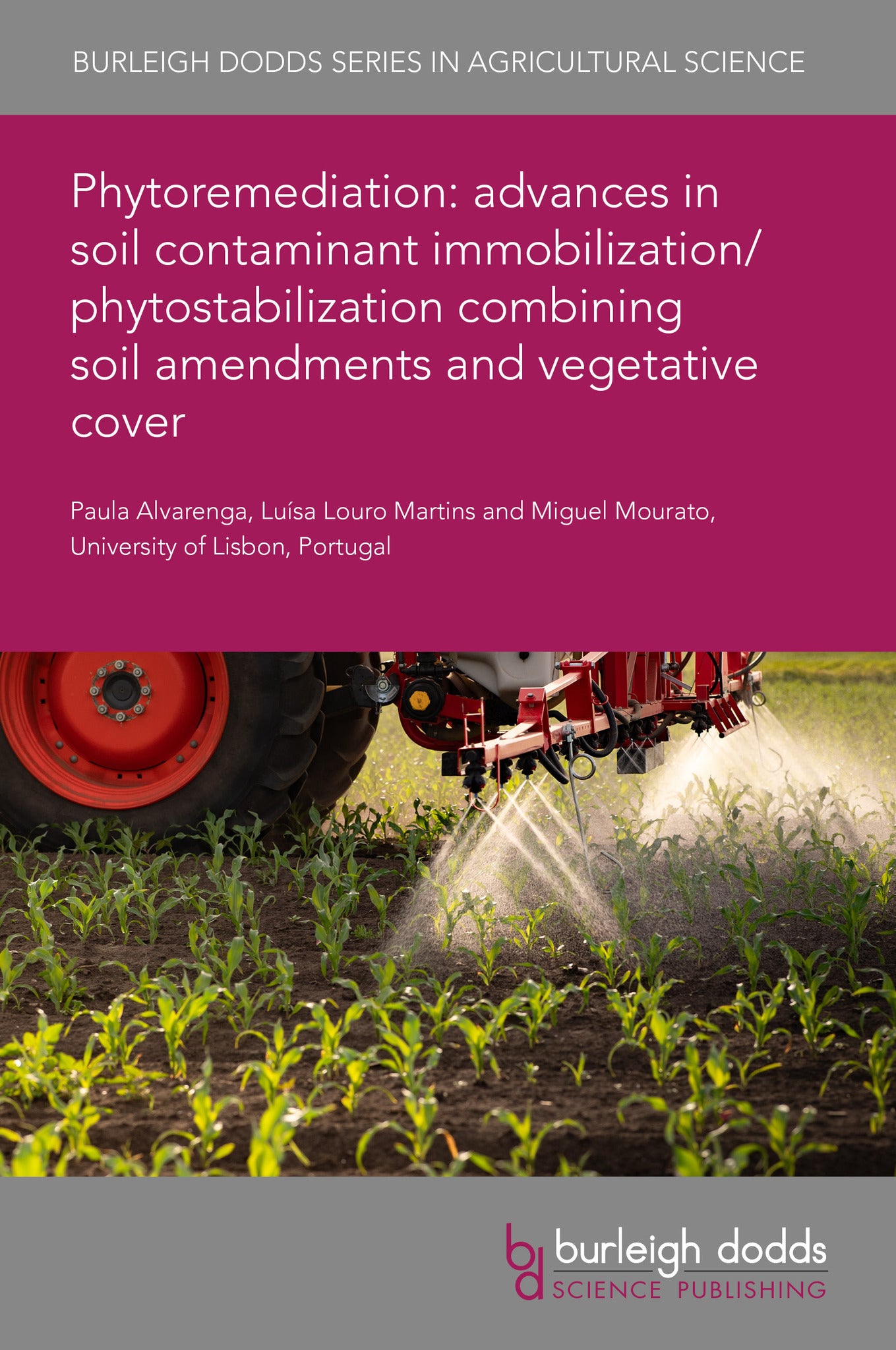 Cover image for Phytoremediation: advances in soil contaminant immobilization/phytostabilization combining soil amendments and vegetative cover ISBN 9781835455548
