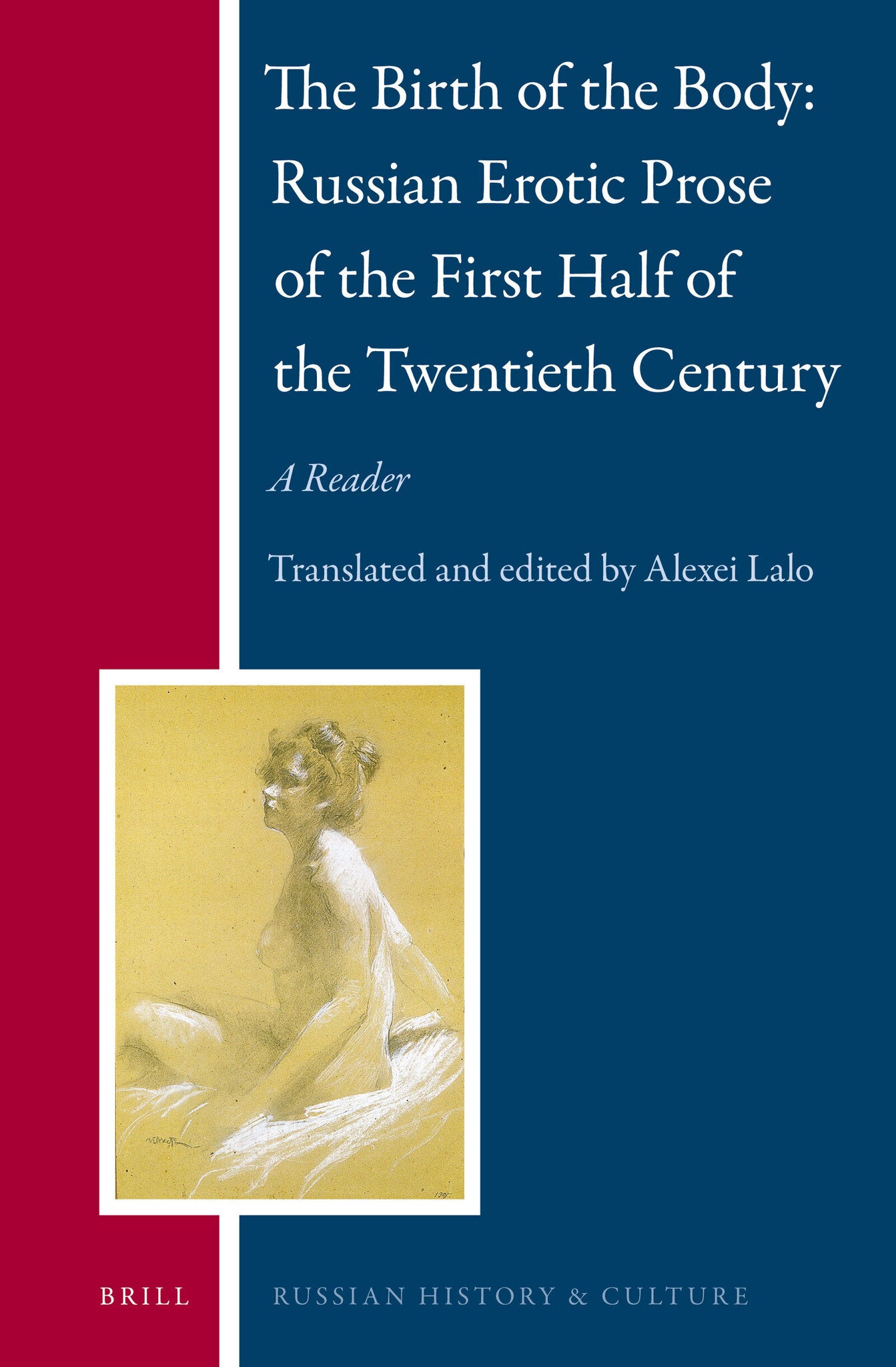 The Birth of the Body — Russian Erotic Prose of the First Half of the Twentieth Century: A Reader