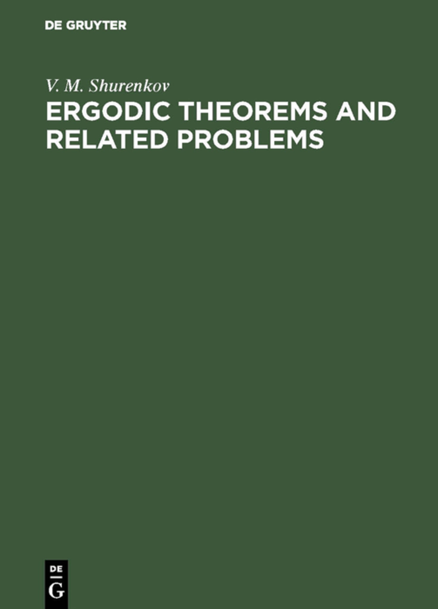 Cover image for Ergodic Theorems and Related Problems ISBN 9783110460735