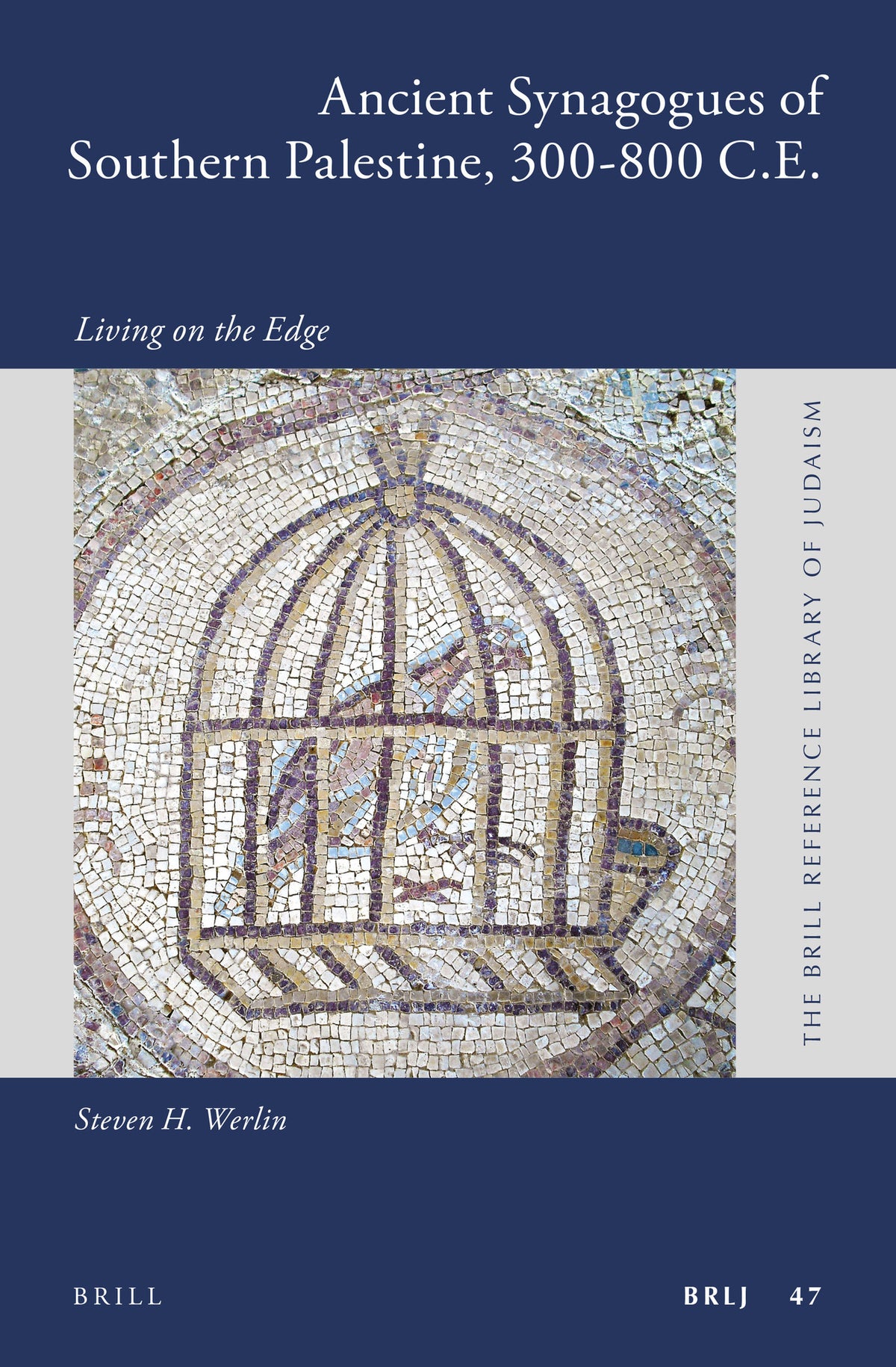 Ancient Synagogues of Southern Palestine, 300-800 C.E.