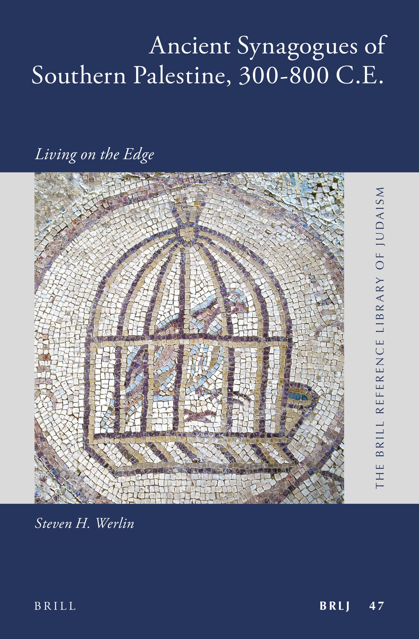 Ancient Synagogues of Southern Palestine, 300-800 C.E.