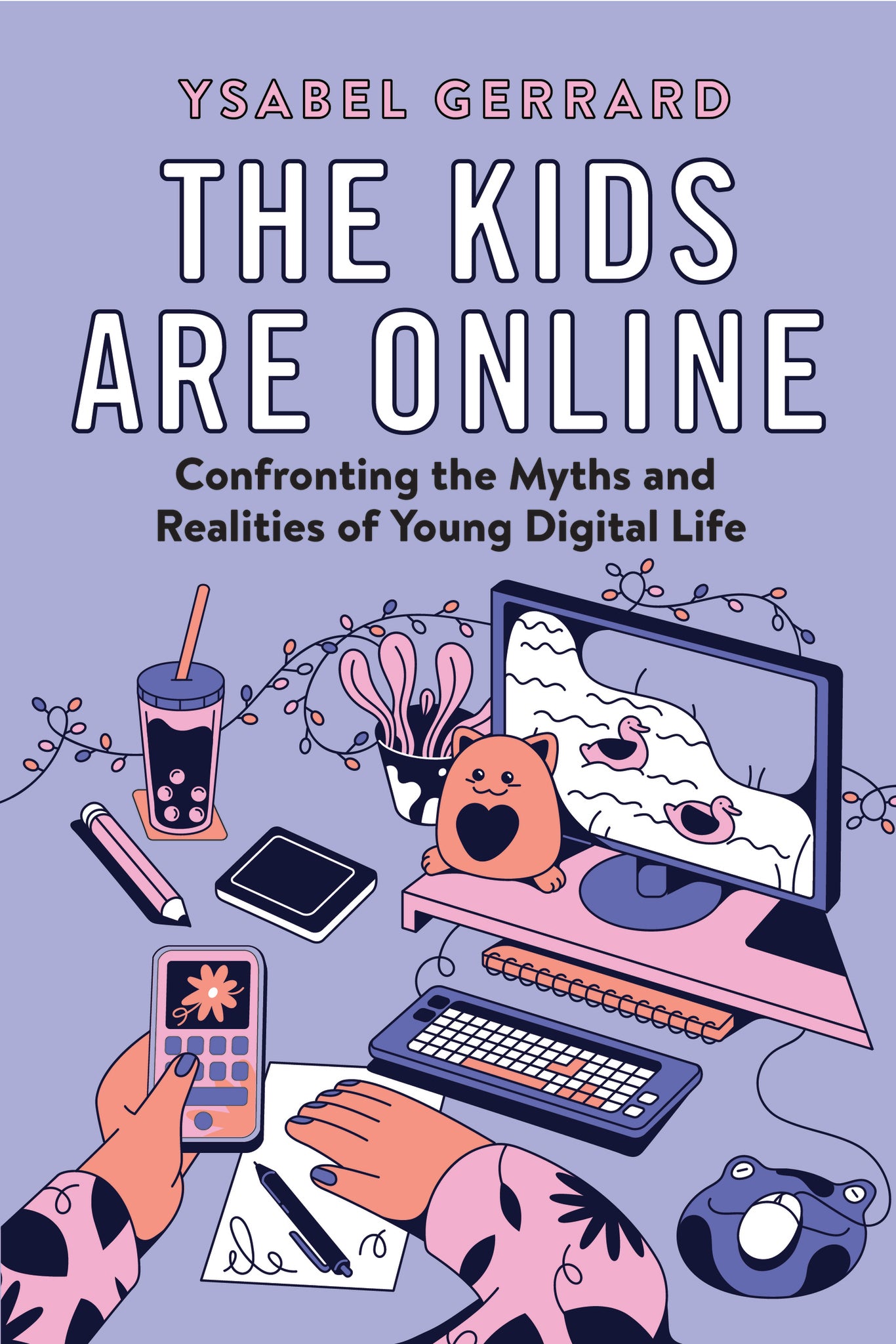 Cover image for The Kids Are Online ISBN 9780520388086