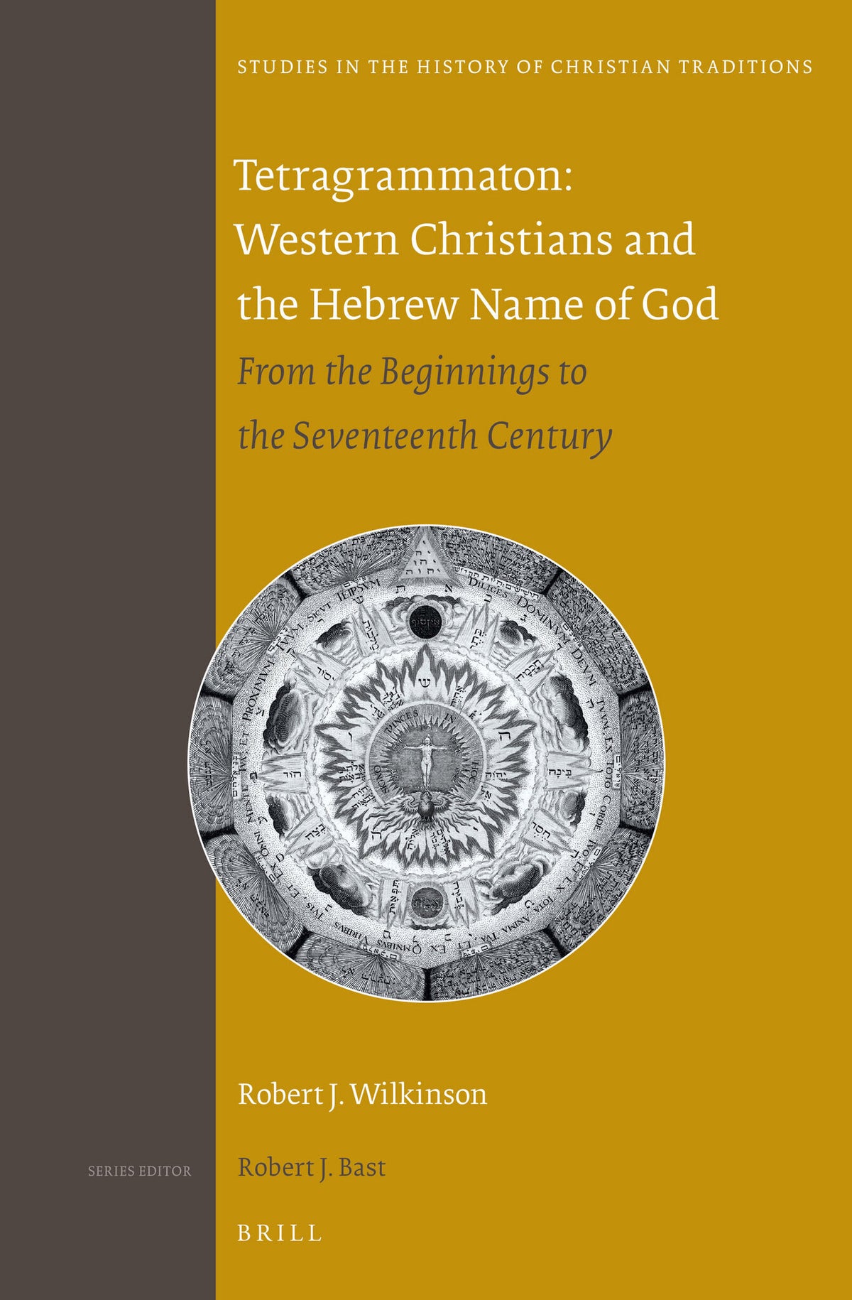 Cover image for Tetragrammaton: Western Christians and the Hebrew Name of God ISBN 9789004284623