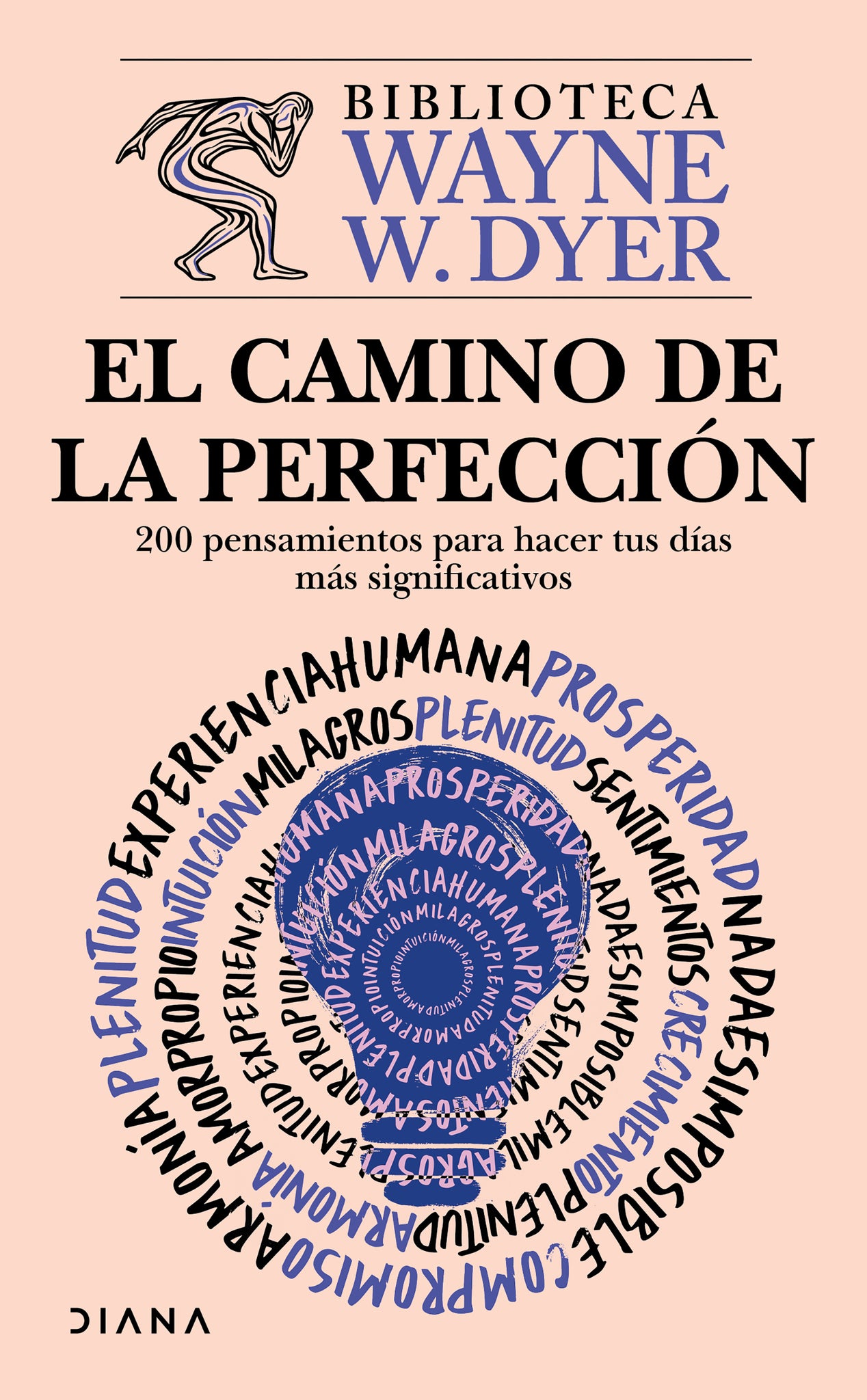 El camino de la perfección: 200 pensamientos para hacer tus días más significativos / Everyday Wisdom
