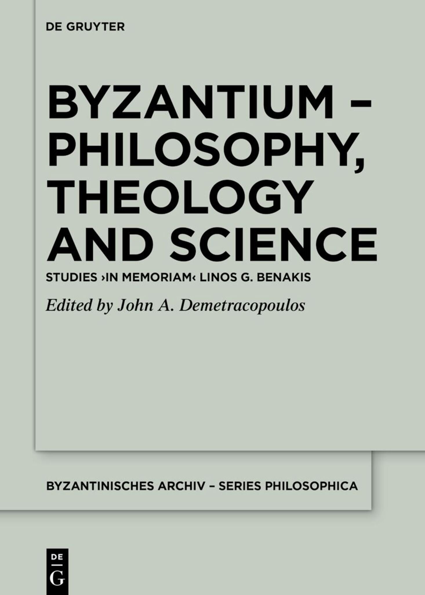 Byzantium – Philosophy, Theology and Science