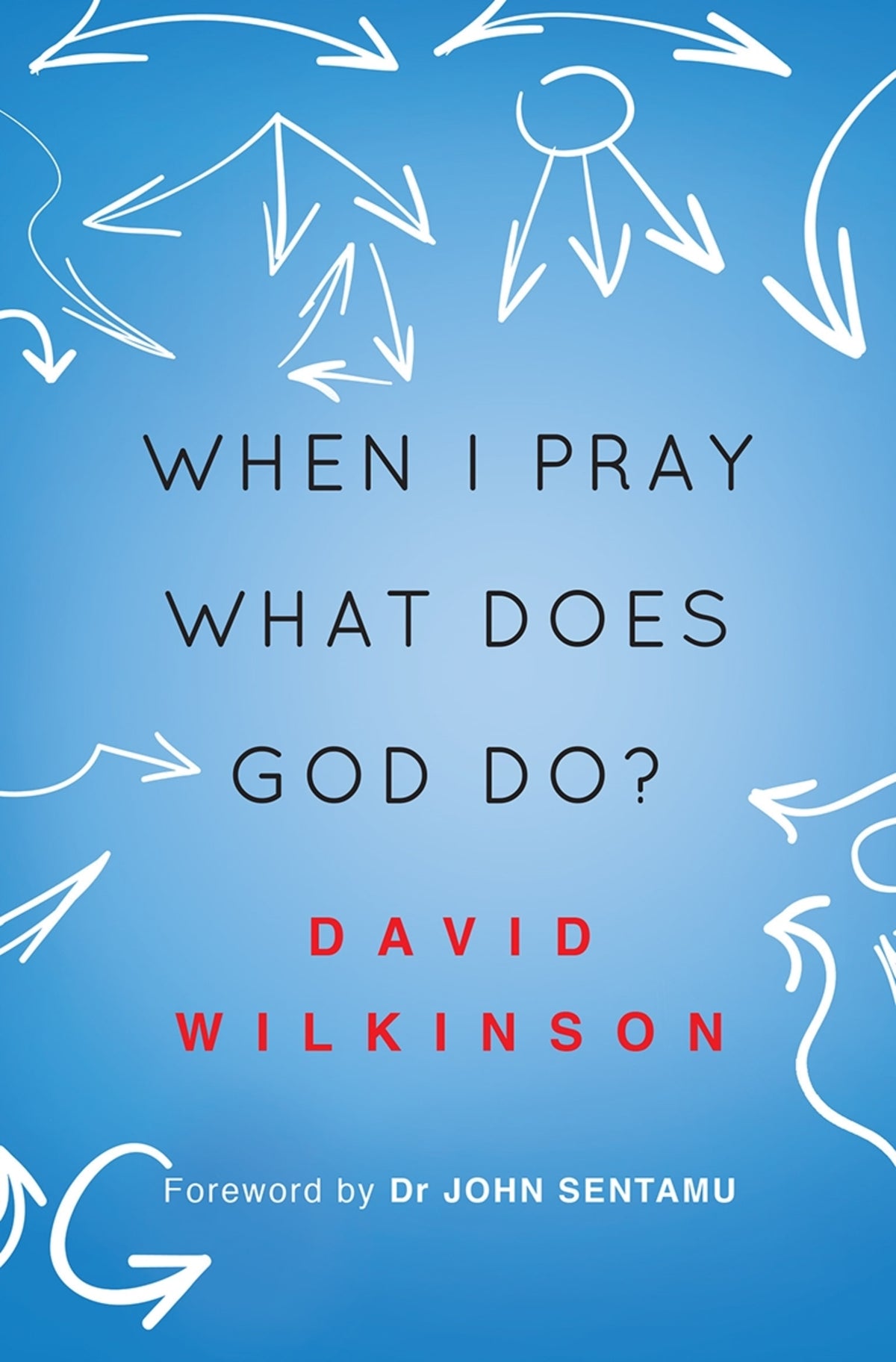Cover image for When I Pray, What Does God Do? ISBN 9780857216045
